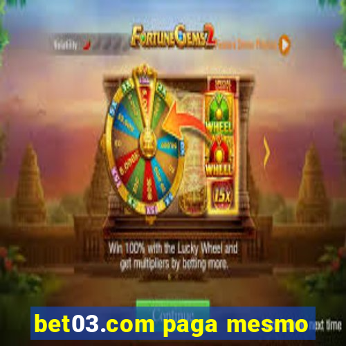 bet03.com paga mesmo