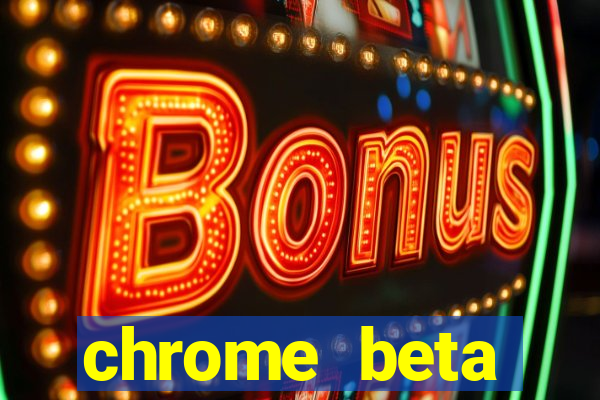 chrome beta download for pc