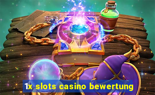 1x slots casino bewertung