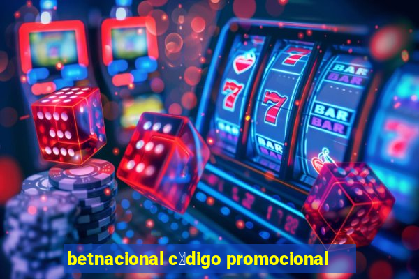 betnacional c贸digo promocional