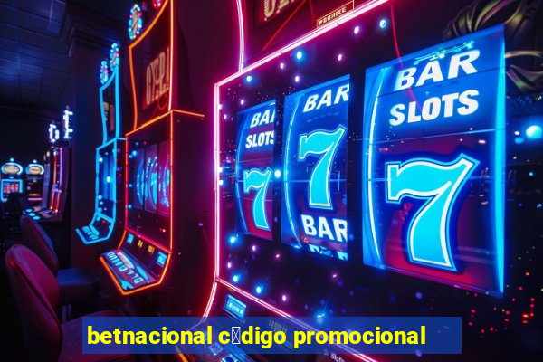 betnacional c贸digo promocional