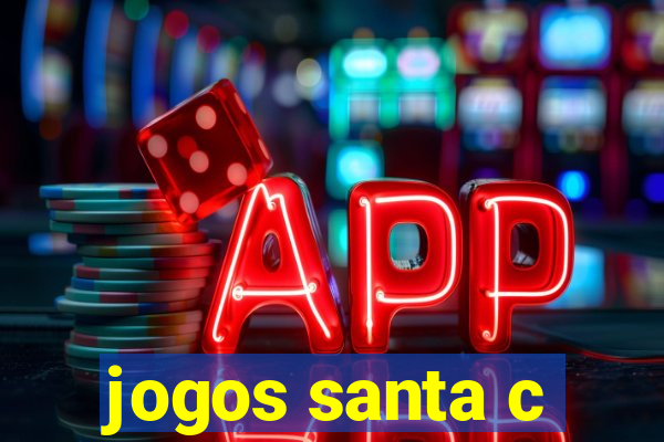 jogos santa c