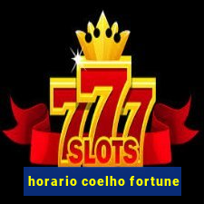 horario coelho fortune