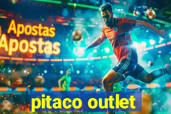 pitaco outlet