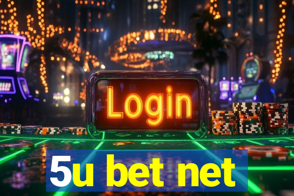 5u bet net