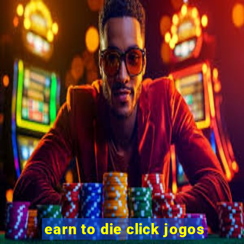 earn to die click jogos