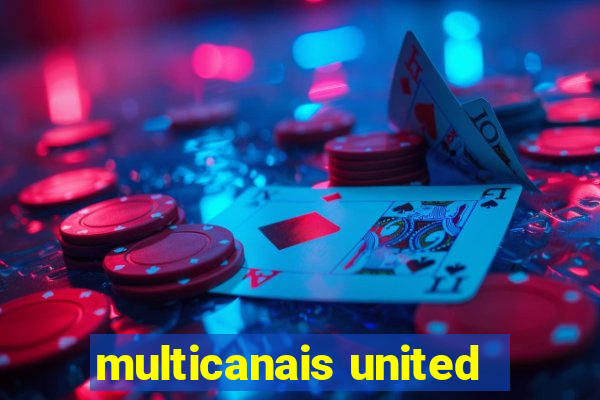 multicanais united