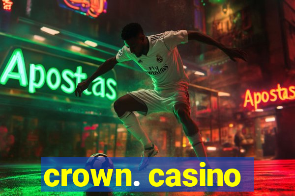 crown. casino