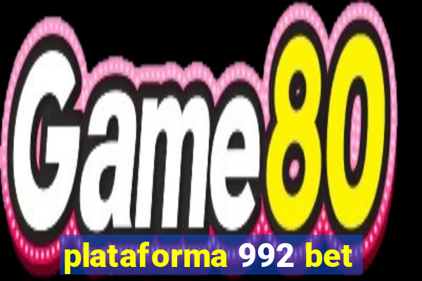 plataforma 992 bet