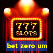 bet zero um