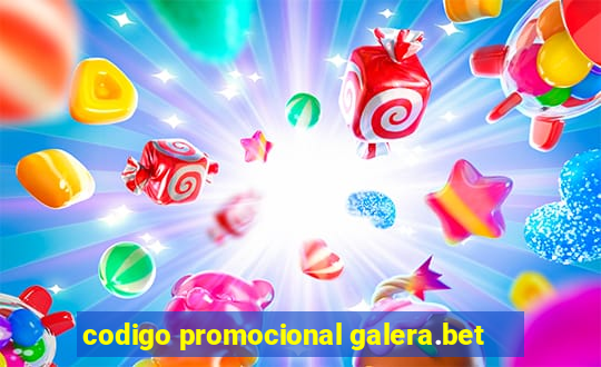 codigo promocional galera.bet