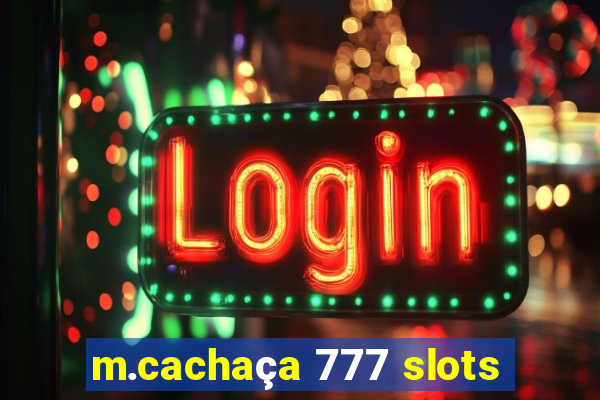 m.cachaça 777 slots