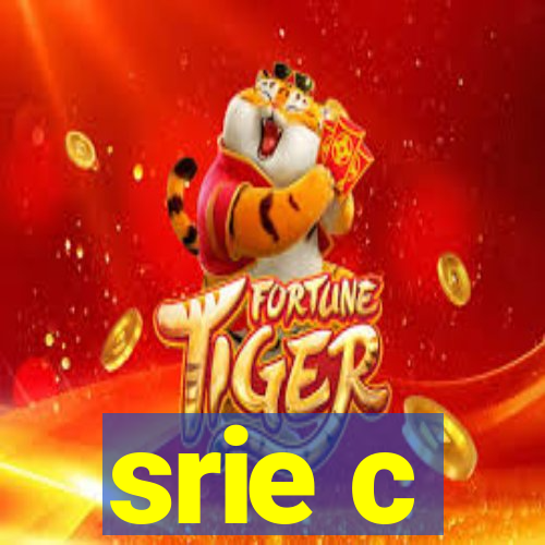 srie c