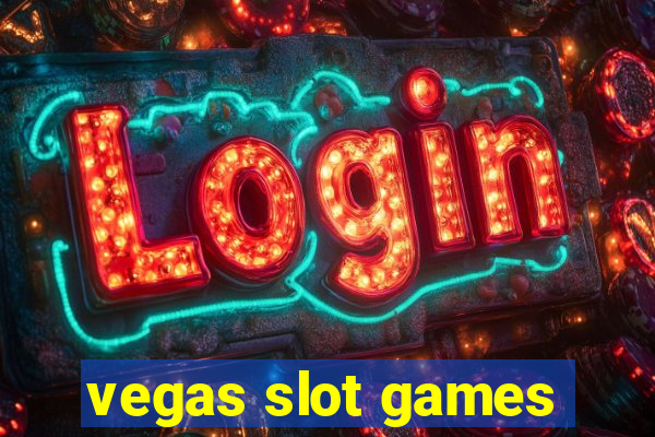 vegas slot games