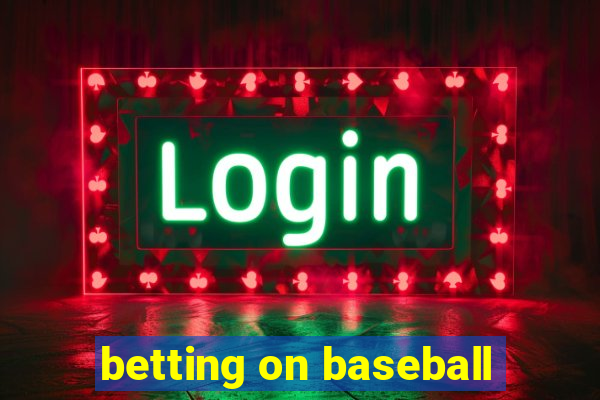 betting on baseball