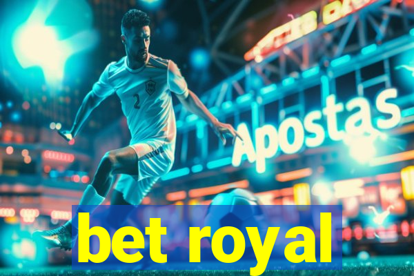 bet royal