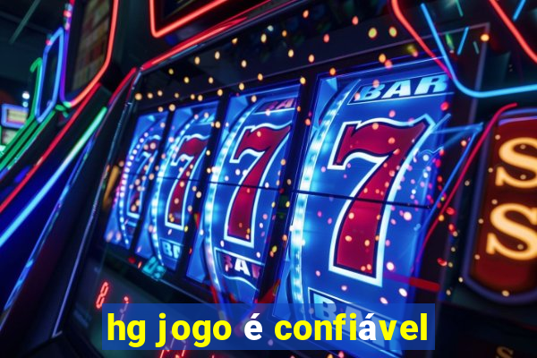 hg jogo é confiável