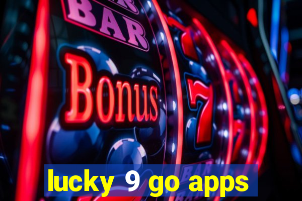 lucky 9 go apps