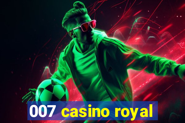 007 casino royal