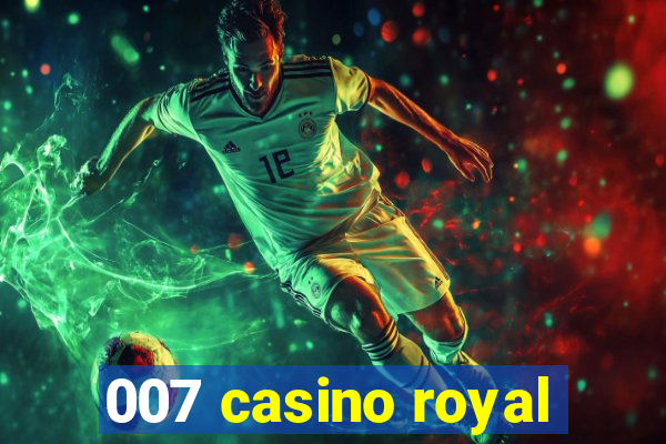 007 casino royal