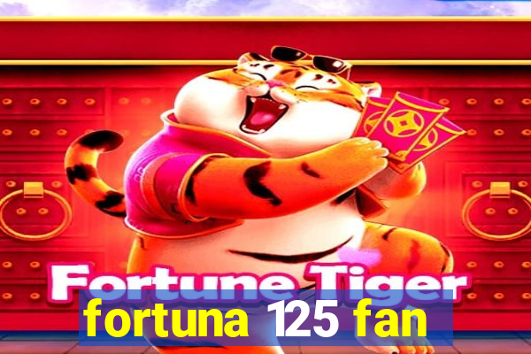 fortuna 125 fan