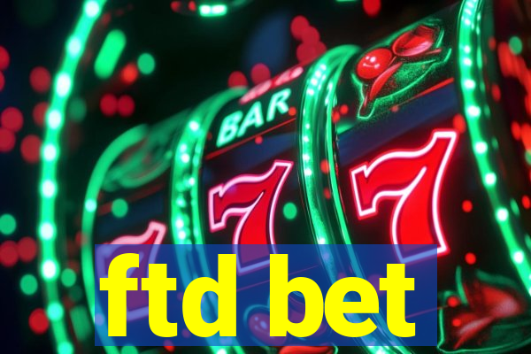 ftd bet