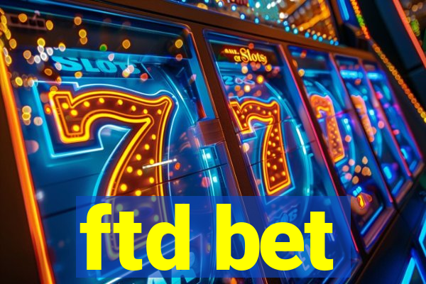 ftd bet