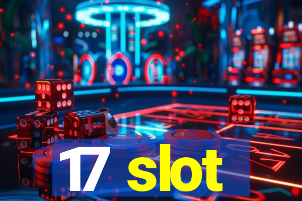 17 slot