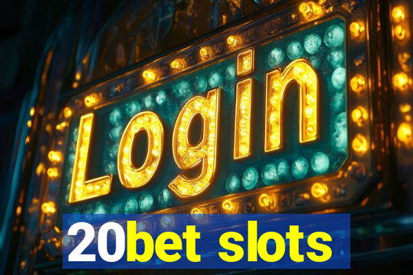 20bet slots