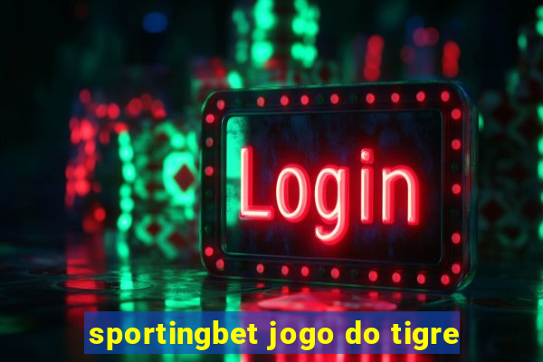 sportingbet jogo do tigre