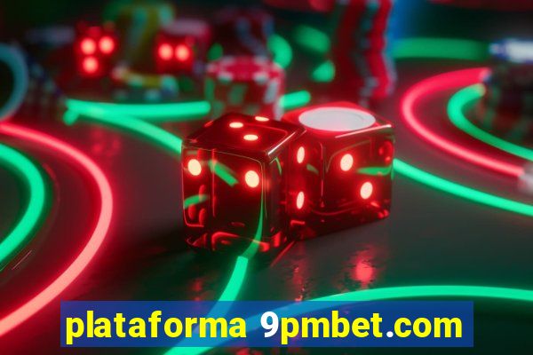 plataforma 9pmbet.com