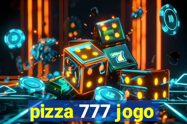 pizza 777 jogo