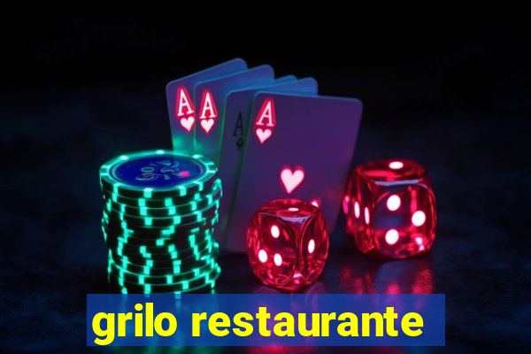 grilo restaurante