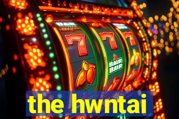 the hwntai