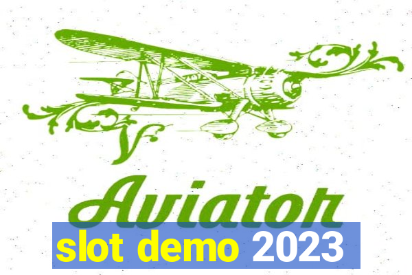 slot demo 2023