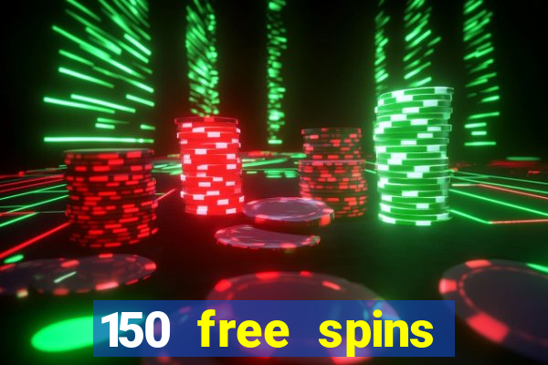 150 free spins online casino