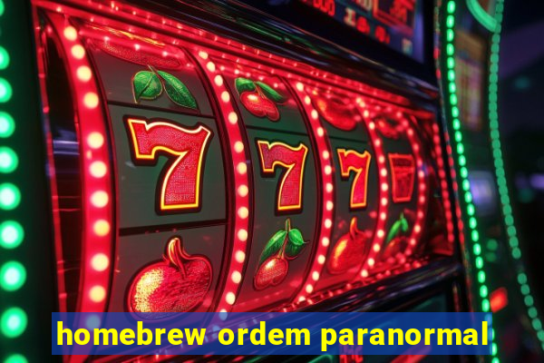 homebrew ordem paranormal