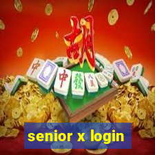 senior x login