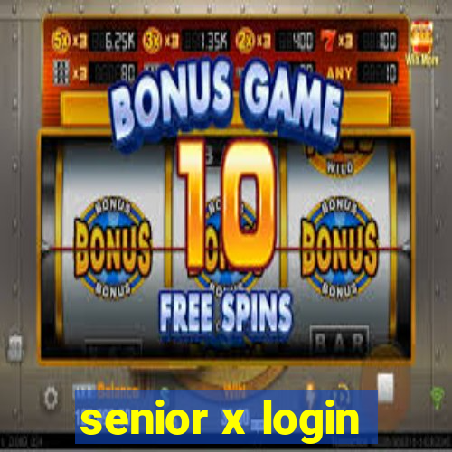 senior x login