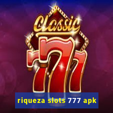 riqueza slots 777 apk