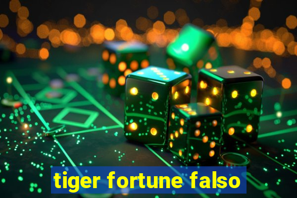 tiger fortune falso