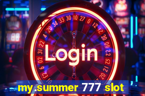 my.summer 777 slot