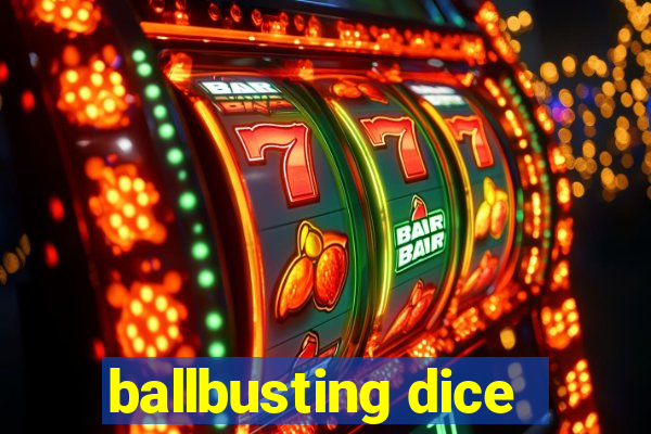 ballbusting dice