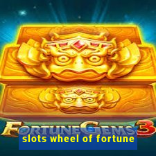 slots wheel of fortune