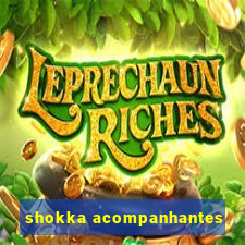 shokka acompanhantes