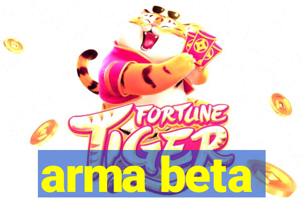 arma beta