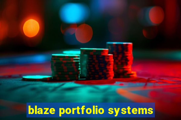 blaze portfolio systems