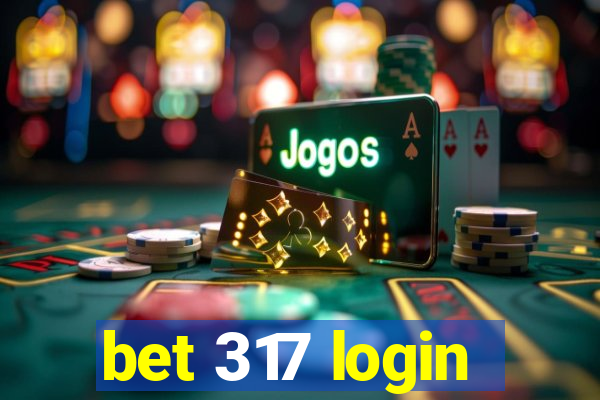 bet 317 login