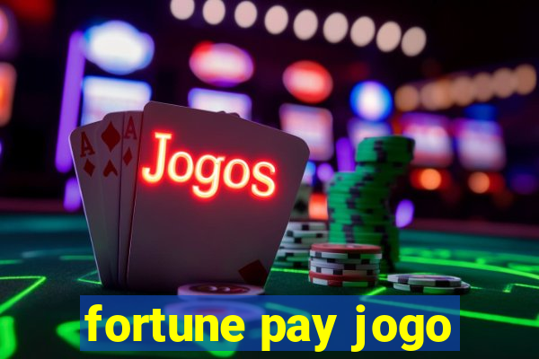 fortune pay jogo