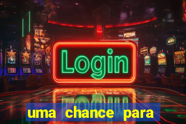 uma chance para lutar filme completo dublado